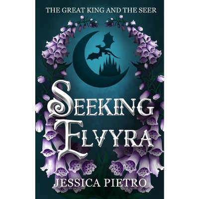 Seeking Elvyra - (The Great King and the Seer) by  Jessica Pietro (Paperback)