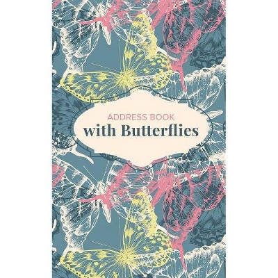 Address Book with Butterflies - by  Journals R Us (Paperback)