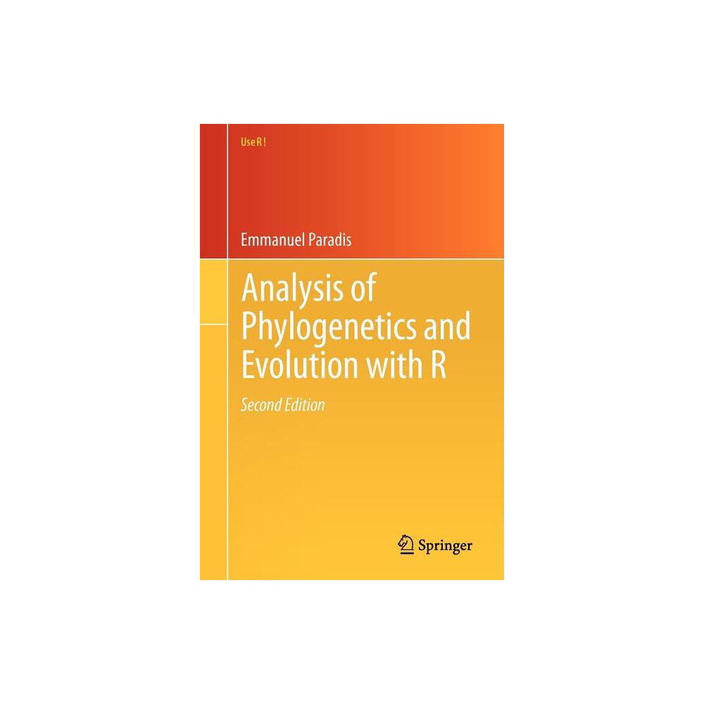 Analysis of Phylogenetics and Evolution with R - (Use R!) 2nd Edition by Emmanuel Paradis (Paperback)