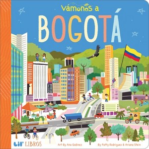 Vámonos: Bogotá - (Lil' Libros) by  Patty Rodriguez & Ariana Stein (Board Book) - 1 of 1