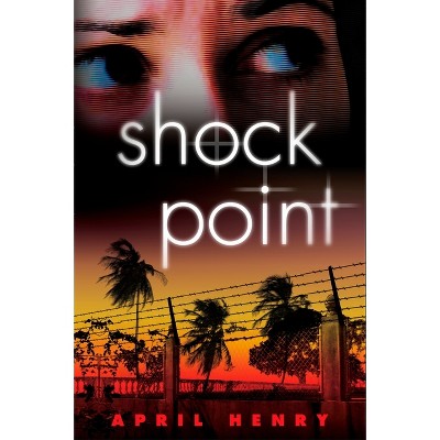 Shock Point - by  April Henry (Paperback)