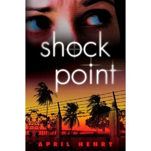 Shock Point - by  April Henry (Paperback) - 1 of 1