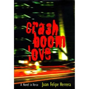 Crashboomlove - (Mary Burritt Christiansen Poetry) by  Juan Felipe Herrera (Paperback) - 1 of 1