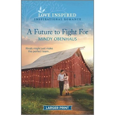 A Future to Fight for - (Bliss, Texas) Large Print by  Mindy Obenhaus (Paperback)