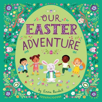 Our Easter Adventure - by  Emma Randall (Hardcover)