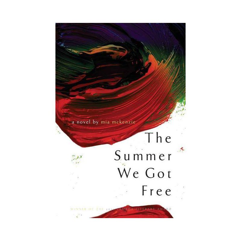The Summer We Got Free - by  Mia McKenzie (Paperback), 1 of 2