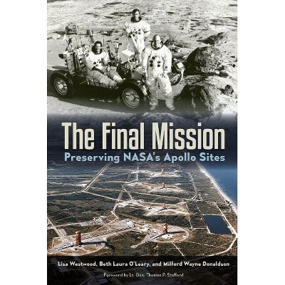 The Final Mission - by  Lisa Westwood & Beth O'Leary & Milford Wayne Donaldson (Paperback)