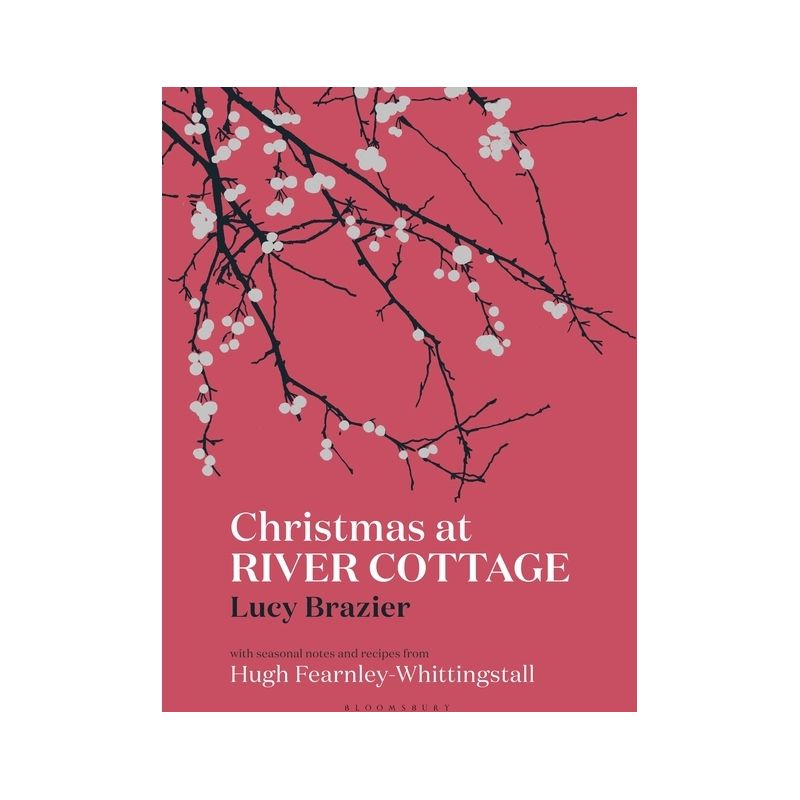 Christmas at River Cottage - by  Lucy Brazier & Hugh Fearnley-Whittingstall (Hardcover), 1 of 2
