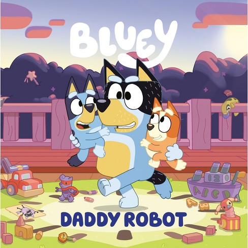 Bluey: Daddy Robot - By Penguin Young Readers Licenses (paperback) : Target