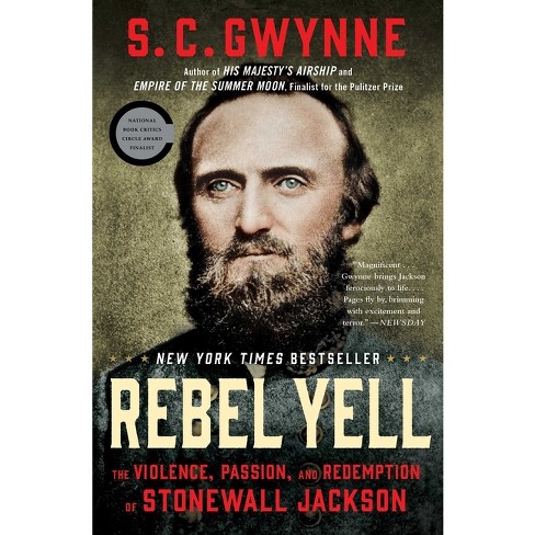 Rebel Yell - By S C Gwynne (paperback) : Target