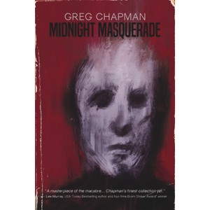 Midnight Masquerade - by  Greg Chapman (Paperback) - 1 of 1