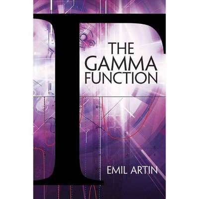 The Gamma Function - (Dover Books on Mathematics) by  Emil Artin (Paperback)