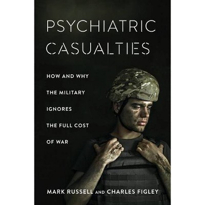 Psychiatric Casualties - by  Mark Russell & Charles Figley (Paperback)