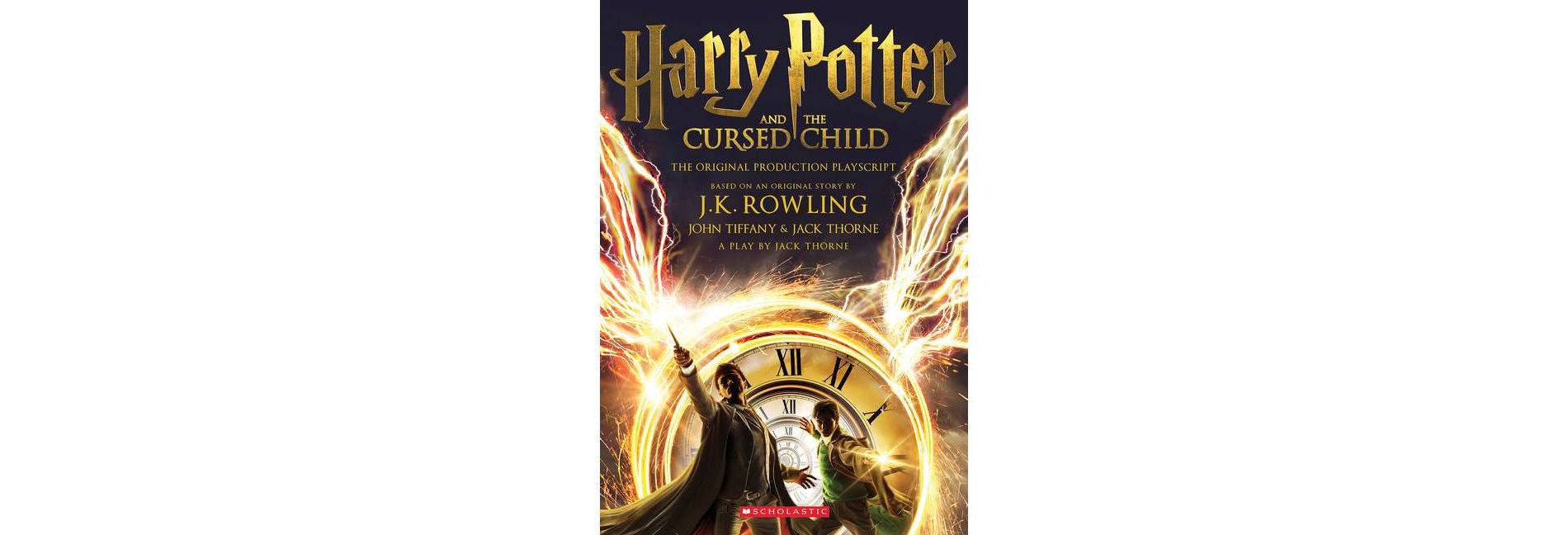 Harry Potter and the Cursed Child : Parts One and Two Playscript (Paperback) - by J. K. Rowling & John Tiffany & Jack Thorne