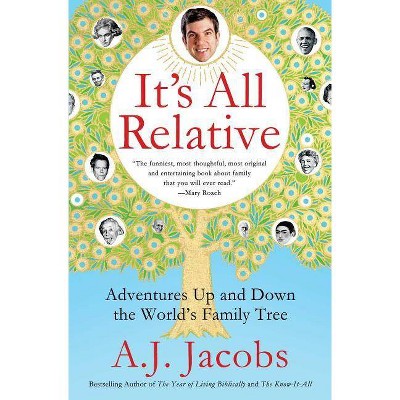 It's All Relative - by  A J Jacobs (Paperback)