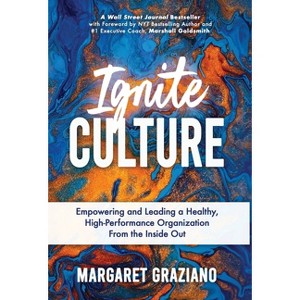 Ignite Culture - (Keen Alignment Culture) by Margaret Graziano - 1 of 1