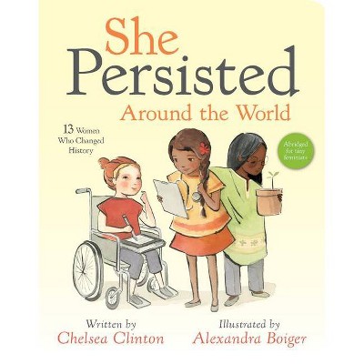 She Persisted Around the World - Abridged by  Chelsea Clinton (Board Book)