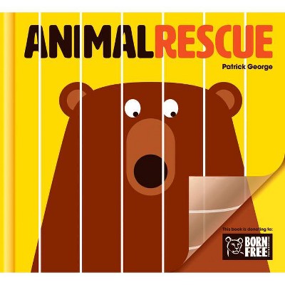 Animal Rescue - (Acetate) by  Patrickgeorge (Hardcover)