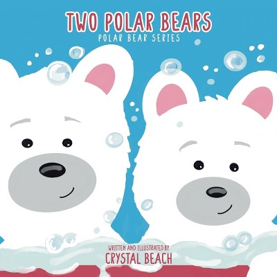 Two Polar Bears - by Crystal Beach