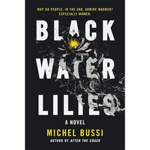 Black Water Lilies - by  Michel Bussi (Paperback) - 1 of 1