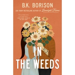 In the Weeds - (Lovelight) by B K Borison (Paperback) - 1 of 1