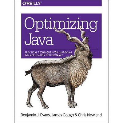 Optimizing Java - by  Benjamin J Evans & James Gough & Chris Newland (Paperback)