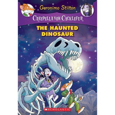 The Haunted Dinosaur (Creepella Von Cacklefur #9), 9 - by  Geronimo Stilton (Paperback)