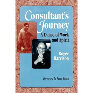 Consultant's Journey - by  Roger Harrison (Paperback) - 1 of 1