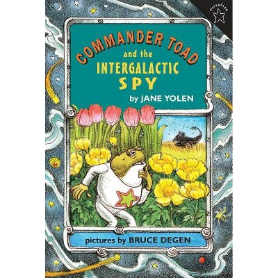 Commander Toad and the Intergalactic Spy - by  Jane Yolen (Paperback)