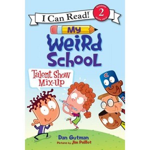 My Weird School: Talent Show Mix-Up - (I Can Read Level 2) by Dan Gutman - 1 of 1