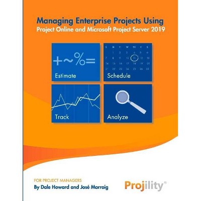 Managing Enterprise Projects - by  Dale Howard & Jose Marroig (Paperback)