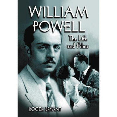 William Powell - by  Roger Bryant (Paperback)