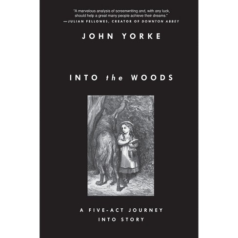 Into the Woods - by  John Yorke (Paperback) - image 1 of 1