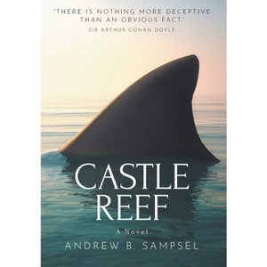 Castle Reef - by  Andrew B Sampsel (Hardcover) - 1 of 1