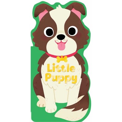 Little Puppy - (Little Shaped Board Books) by  Maggie Fischer (Board Book)