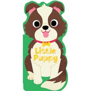Little Puppy - (Little Shaped Board Books) by  Maggie Fischer (Board Book) - 1 of 3