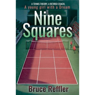 Nine Squares - by  Bruce Reffler (Paperback)