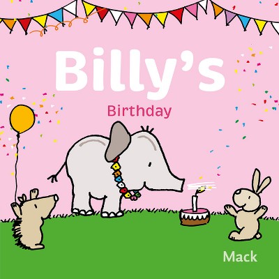 Billy's Birthday - by  Mack Van Gageldonk (Board Book)