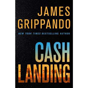 Cash Landing - by  James Grippando (Hardcover)