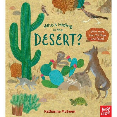 Who's Hiding in the Desert? - by  Nosy Crow (Board Book)