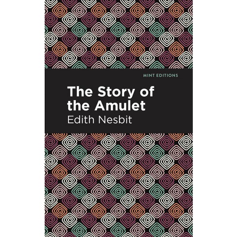 The Story Of The Amulet - (mint Editions (the Children's Library)) By ...