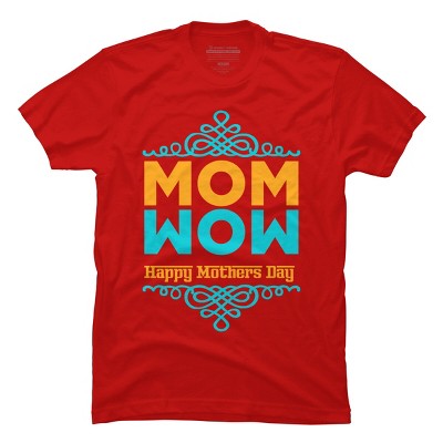 Men's Design By Humans Happy Mother's Day Mom Wow By tmsarts T-Shirt