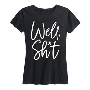 Women's - Instant Message - Well Sh*t Short Sleeve Graphic T-Shirt - 1 of 4