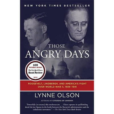 Those Angry Days - by  Lynne Olson (Paperback)