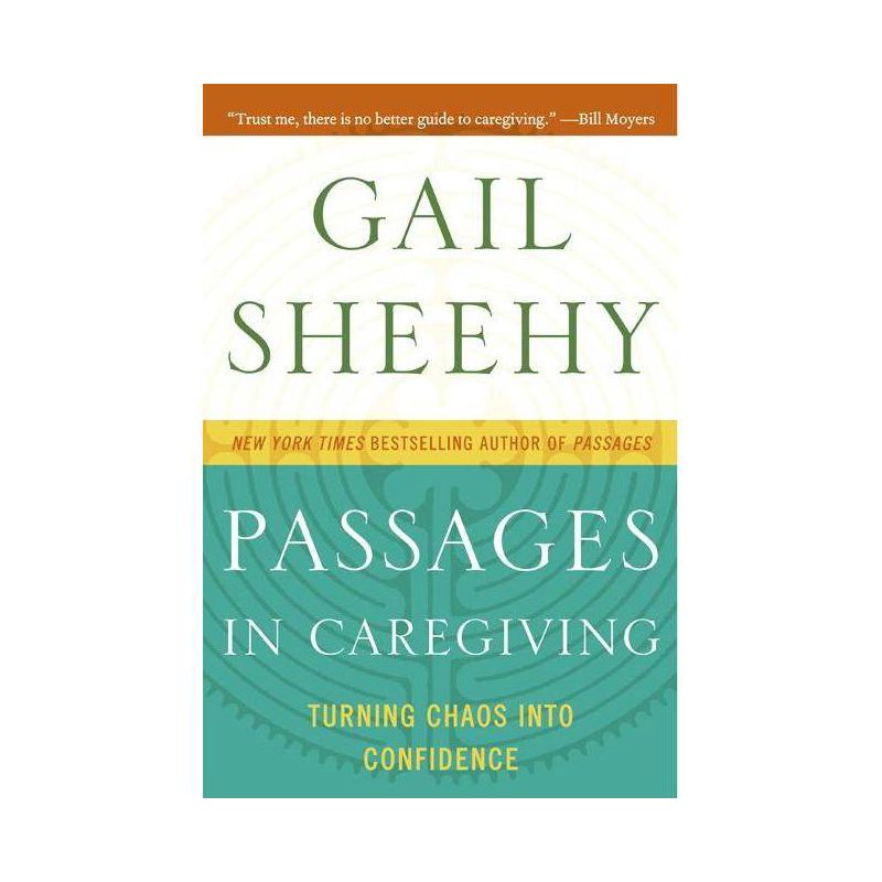 Passages in Caregiving - by  Gail Sheehy (Paperback), 1 of 2