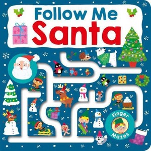 Maze Book: Follow Me Santa - (Finger Mazes) by  Roger Priddy (Board Book) - 1 of 1