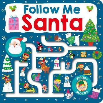 Maze Book: Follow Me Santa - (Finger Mazes) by  Roger Priddy (Board Book)