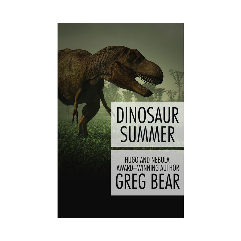 Dinosaur Summer - by  Greg Bear (Paperback), 1 of 2