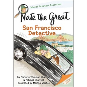 Nate the Great, San Francisco Detective - by  Marjorie Weinman Sharmat & Mitchell Sharmat (Paperback) - 1 of 1