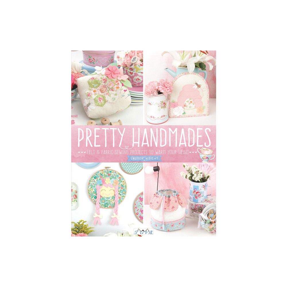 Pretty Handmades - by Lauren Wright (Paperback)